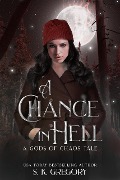 A Chance in Hell: A Gods of Chaos Tale - S. K. Gregory