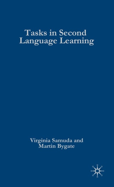Tasks in Second Language Learning - Virginia Samuda, Martin Bygate