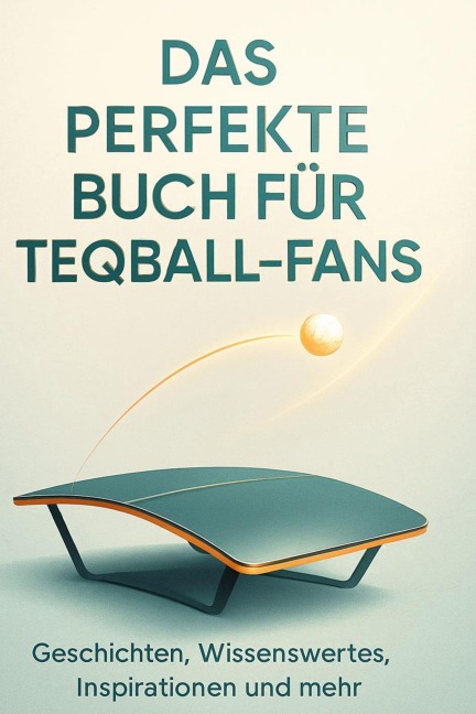Das perfekte Buch für Teqball-Fans - Marie Fischer