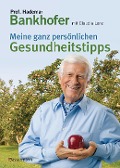 Cover-Bild zum Titel 'Meine ganz persönlichen Gesundheitstipps' von 'Hademar Bankhofer, Claudia Lenz'