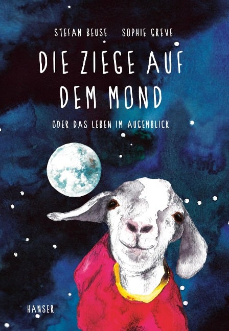 Die Ziege auf dem Mond - Stefan Beuse, Sophie Greve