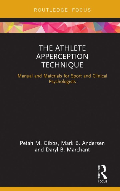 The Athlete Apperception Technique - Petah M. Gibbs, Mark B. Andersen, Daryl B. Marchant