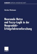 Cover-Bild zum Titel 'Neuronale Netze und Fuzzy-Logik in der Neuprodukt-Erfolgsfaktorenforschung' von ''