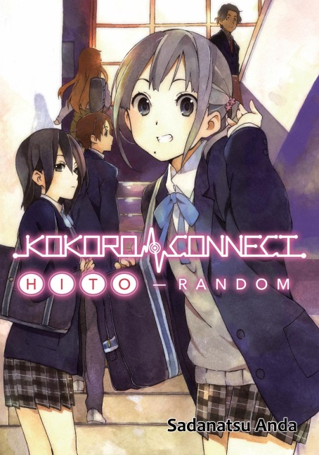 Kokoro Connect Volume 1: Hito Random - Sadanatsu Anda