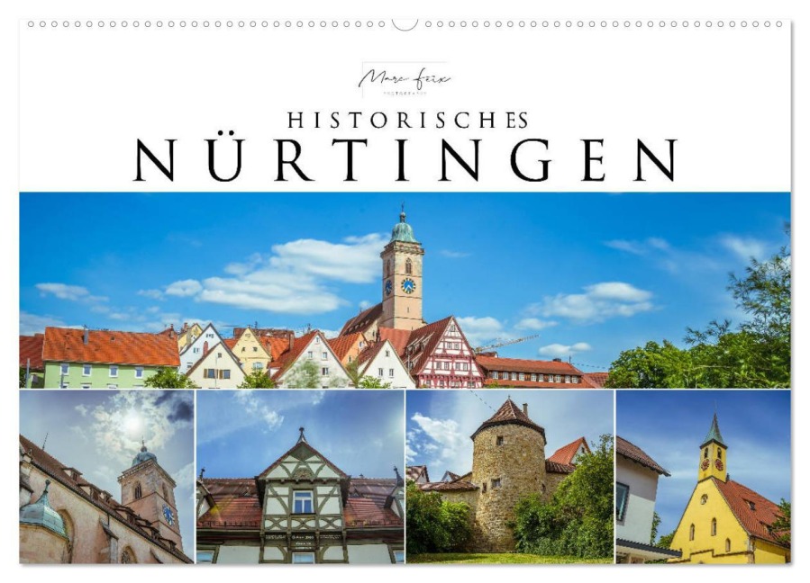 Historisches Nürtingen 2026 (Wandkalender 2026 DIN A2 quer), CALVENDO Monatskalender - Marc Feix