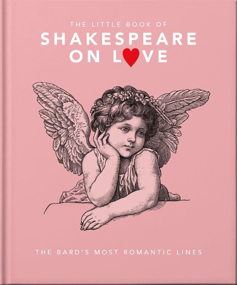 The Little Book of Shakespeare on Love - Oh