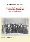 Die Katholisch-apostolischen Gemeinden in Deutschland und der "Fall Geyer" - Johannes A Schröter