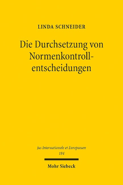 Die Durchsetzung von Normenkontrollentscheidungen - Linda Schneider