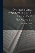Cover-Bild zum Titel 'Dictionnaire Synonymique De La Langue Française ...: A-D' von 'Jean-Charles Laveaux'