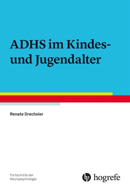 ADHS im Kindes- und Jugendalter - Renate Drechsler