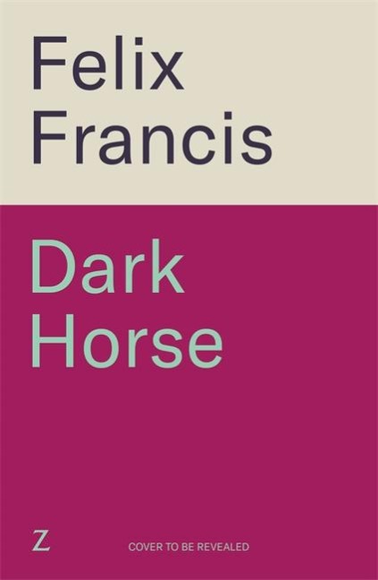 Dark Horse - Felix Francis