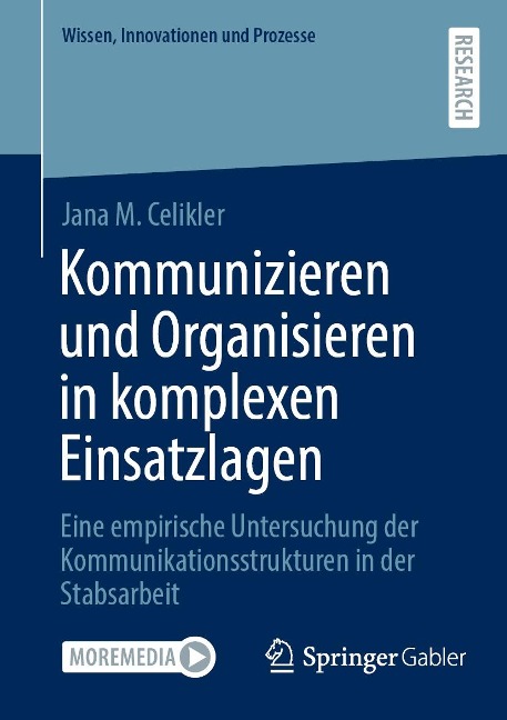 Kommunizieren und Organisieren in komplexen Einsatzlagen - Jana M. Celikler