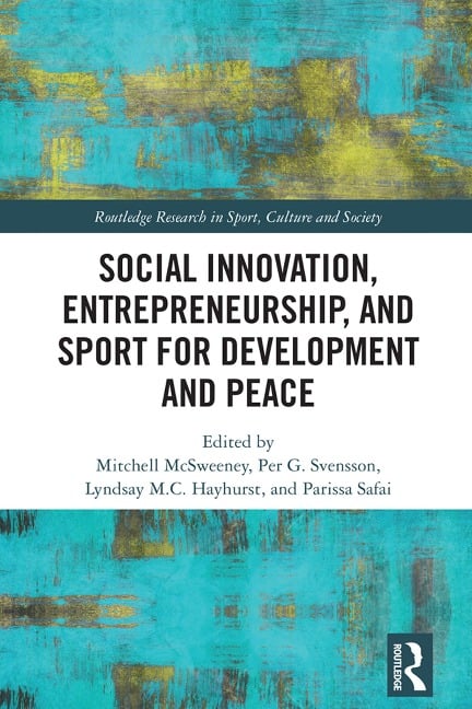 Social Innovation, Entrepreneurship, and Sport for Development and Peace - 