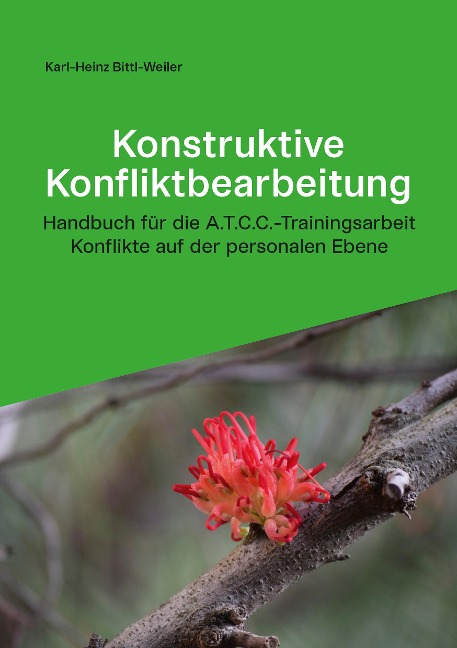 Konstruktive Konfliktbearbeitung - Karl-Heinz Bittl-Weiler