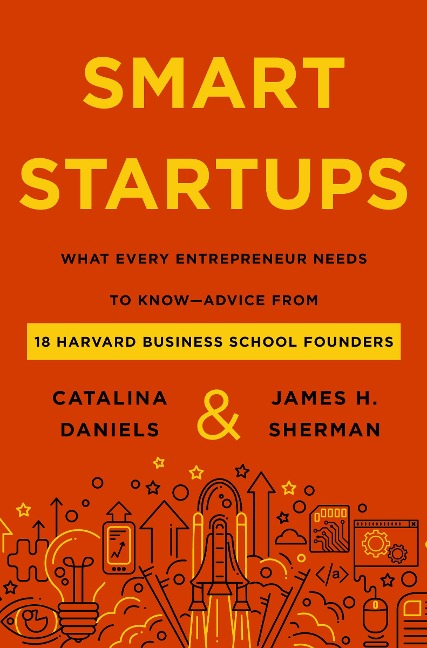 Smart Startups - Catalina Daniels, James H. Sherman