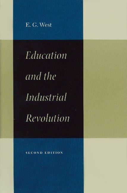 Education and the Industrial Revolution - E G West