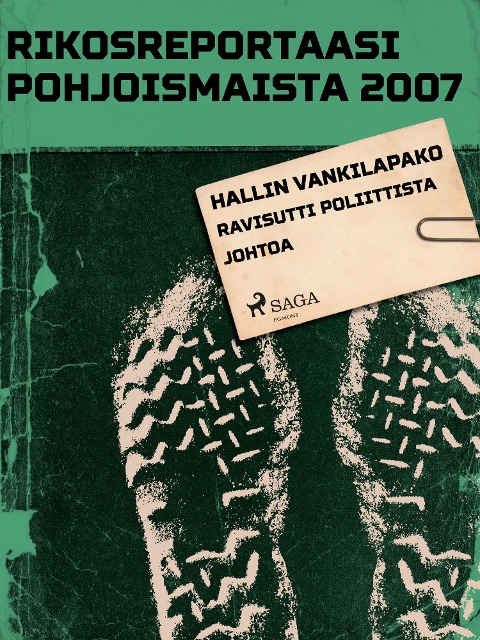 Hallin vankilapako ravisutti poliittista johtoa - Eri Tekijöitä