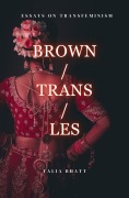 Cover-Bild zum Titel 'Brown/Trans/Les' von 'Talia Bhatt'