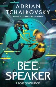 Cover-Bild zum Titel 'Bee Speaker' von 'Adrian Tchaikovsky'