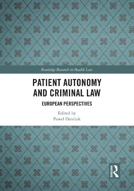 Patient Autonomy and Criminal Law - 