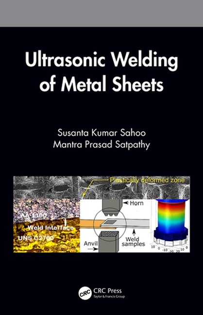 Ultrasonic Welding of Metal Sheets - Susanta Kumar Sahoo, Mantra Prasad Satpathy