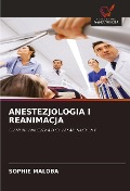 Cover-Bild zum Titel 'ANESTEZJOLOGIA I REANIMACJA' von 'Sophie Maloba'