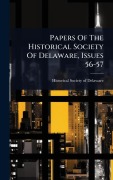 Cover-Bild zum Titel 'Papers Of The Historical Society Of Delaware, Issues 56-57' von ''