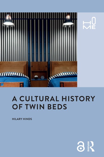 A Cultural History of Twin Beds - Hilary Hinds