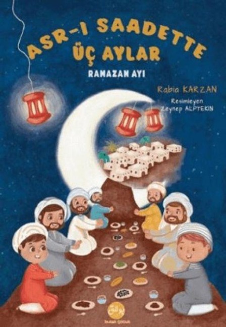 Asr-i Saadette Üc Aylar Ramazan Ayi - Rabia Karzan