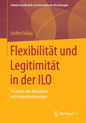 Cover-Bild zum Titel 'Flexibilität und Legitimität in der ILO' von 'Steffen Stübig'