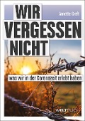 Cover-Bild zum Titel 'Wir vergessen nicht' von 'Annette Creft'