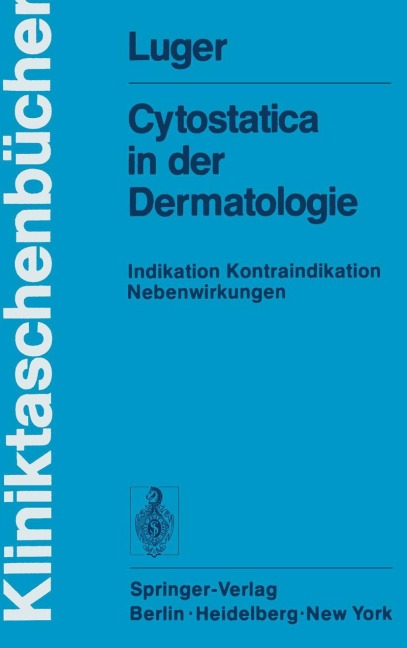 Cytostatica in der Dermatologie - A. Luger
