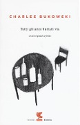 Cover-Bild zum Titel 'Tutti gli anni buttati via. Testo inglese a fronte' von 'Charles Bukowski'