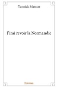 Cover-Bild zum Titel 'J'irai revoir la Normandie' von 'Yannick Masson'