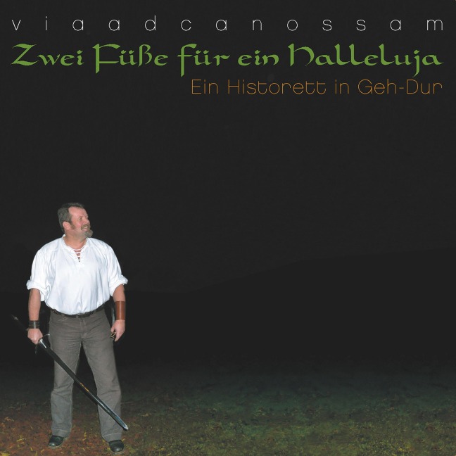 Zwei Füße für ein Halleluja - Ein Historett in Geh-Dur - Jochen Malmsheimer, Uwe Rössler