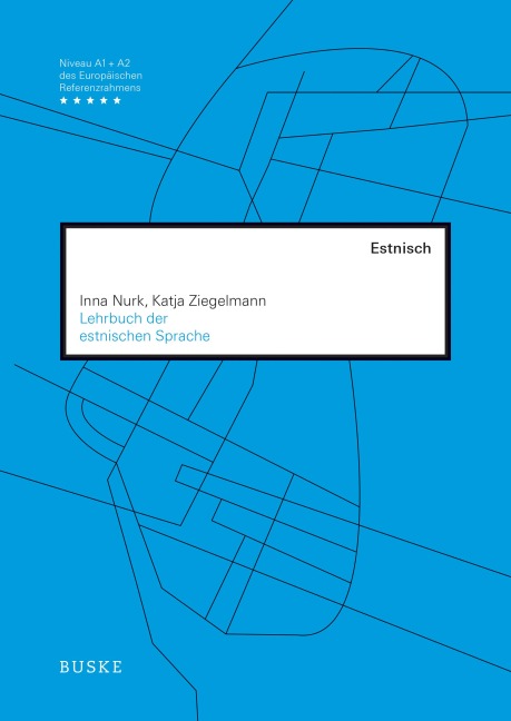 Lehrbuch der estnischen Sprache - Inna Nurk, Katja Ziegelmann