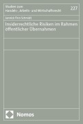 Cover-Bild zum Titel 'Insiderrechtliche Risiken im Rahmen öffentlicher Übernahmen' von 'Jannick Finn Schmidt'