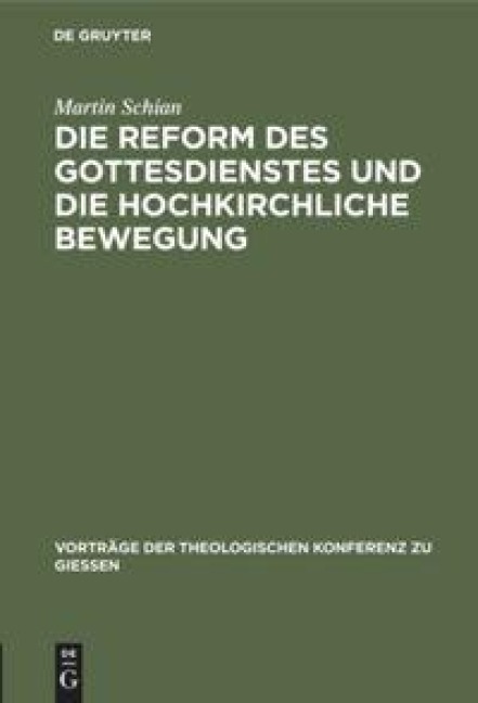 Die Reform des Gottesdienstes und die hochkirchliche Bewegung - Martin Schian
