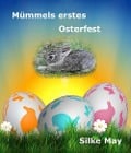 Cover-Bild zum Titel 'Mümmels erstes Osterfest' von 'Silke May'