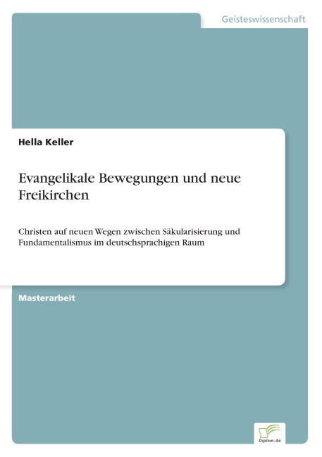 Evangelikale Bewegungen und neue Freikirchen - Hella Keller
