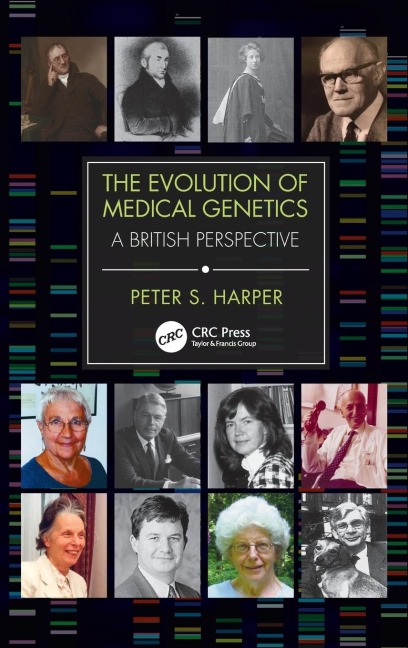 The Evolution of Medical Genetics - Peter Harper