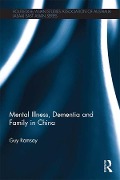 Cover-Bild zum Titel 'Mental Illness, Dementia and Family in China' von 'Guy Ramsay'