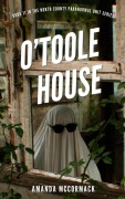 Cover-Bild zum Titel 'O'Toole House (North County Paranormal, #11)' von 'Amanda McCormack'