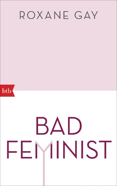 Bad Feminist - Roxane Gay