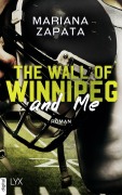 The Wall of Winnipeg and Me - Mariana Zapata