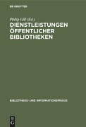 Cover-Bild zum Titel 'Dienstleistungen Öffentlicher Bibliotheken' von ''