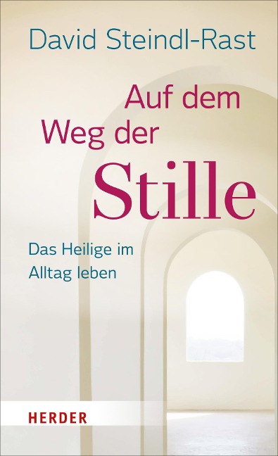 Auf dem Weg der Stille - David Steindl-Rast