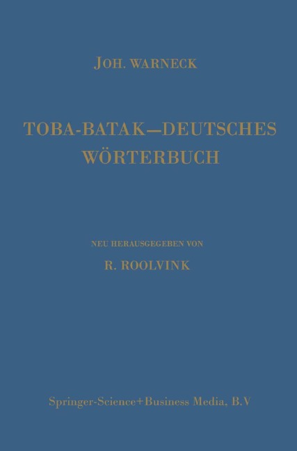 Toba-Batak-Deutsches Wörterbuch - Johannes Gustav Warneck, R. Roolvink, Johannes Winkler