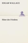 Cover-Bild zum Titel 'Hüter des Friedens' von 'Edgar Wallace'