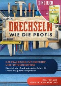 Cover-Bild zum Titel '2 in 1 Buch | Drechseln wie die Profis: Das Praxisbuch für Einsteiger und Fortgeschrittene - Die schönsten Drechselprojekte Schritt für Schritt erfolgreich fertigstellen inkl. Tipps zur Oberflächenbearbeitung | Das Weinkompendium für den Hobby-Sommelier: Beeindruckendes Weinwissen einfach erklärt' von 'Tobias Bergstein, Tobias Baumberger'